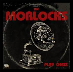 The Morlocks : The Morlocks Play Chess